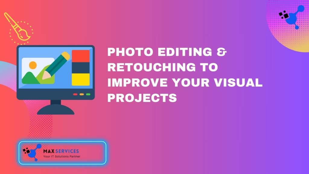 Photo Editing & Retouching
